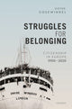 Book cover of: Struggles for Belonging. By: Dieter Gosewinkel