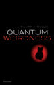 Book cover of: Quantum Weirdness. By: William J. Mullin