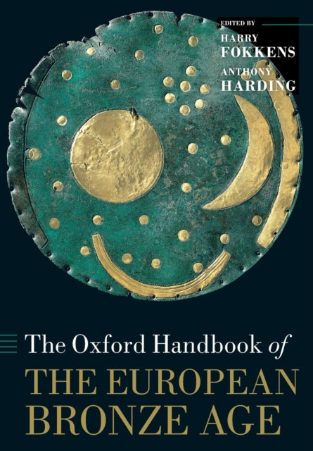 Book cover of: Oxford Handbook of the European Bronze Age. By: Anthony Harding