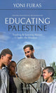 Book cover of: Educating Palestine. By: Yoni Furas