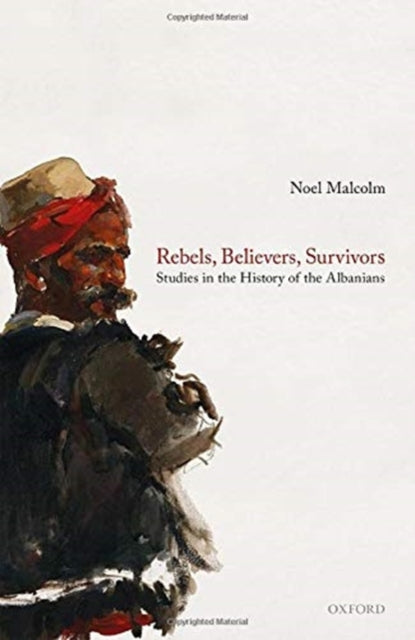 Book cover of: Rebels, Believers, Survivors. By: Noel Malcolm