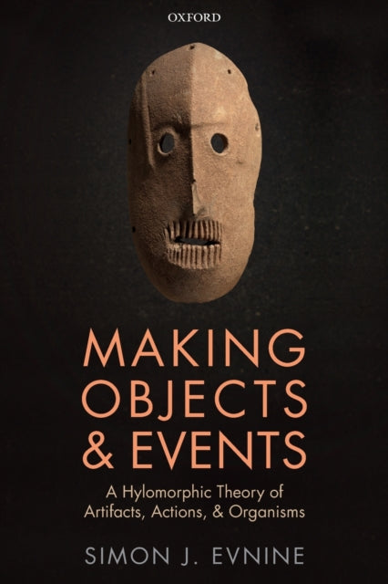Book cover of: Making Objects and Events. By: Simon J. Evnine
