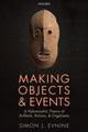 Book cover of: Making Objects and Events. By: Simon J. Evnine
