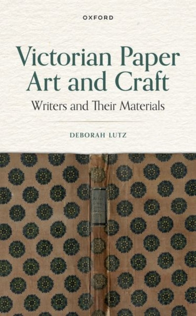 Book cover of: Victorian Paper Art and Craft. By: Deborah Lutz