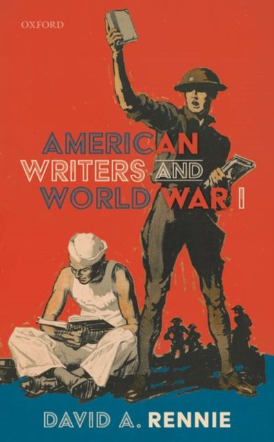 Book cover of: American Writers and World War I. By: David A. Rennie