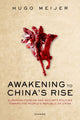 Book cover of: Awakening to China's Rise. By: Hugo Meijer