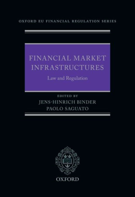Book cover of: Financial Market Infrastructures: Law and Regulation. By: Jens-Hinrich Binder