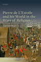 Book cover of: Pierre de L'Estoile and his World in the Wars of Religion. By: Tom Hamilton