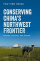 Book cover of: Conserving China's Northwest Frontier. By: You-tien Hsing