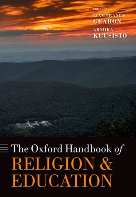 Book cover of: Oxford Handbook of Religion and Education. By: Liam Francis Gearon