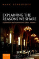 Book cover of: Explaining the Reasons We Share. By: Mark Schroeder