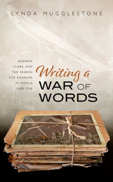Book cover of: Writing a War of Words. By: Lynda Mugglestone