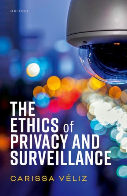 Book cover of: Ethics of Privacy and Surveillance. By: Carissa Véliz