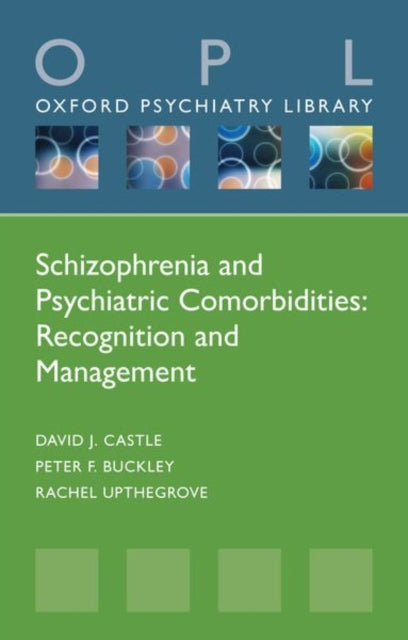 Book cover of: Schizophrenia and Psychiatric Comorbidities. By: David J. Castle