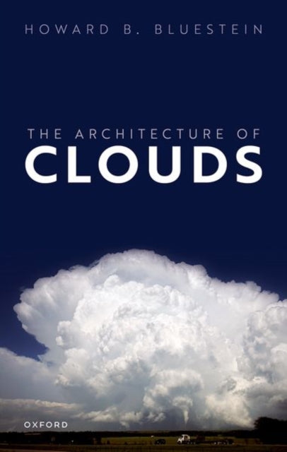 Book cover of: Architecture of Clouds. By: Howard Bluestein
