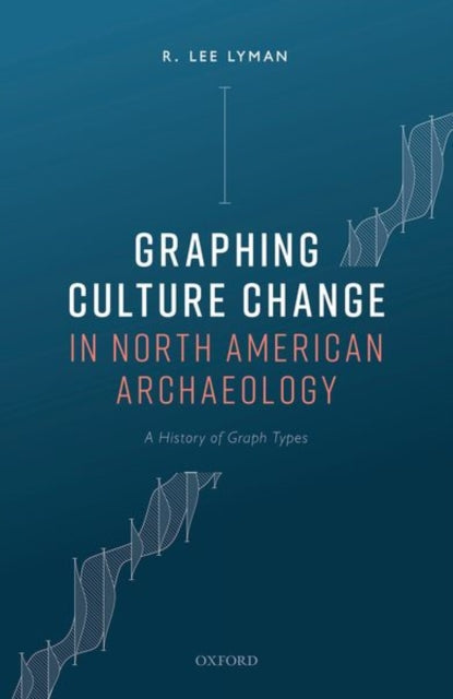 Book cover of: Graphing Culture Change in North American Archaeology. By: R. Lee Lyman