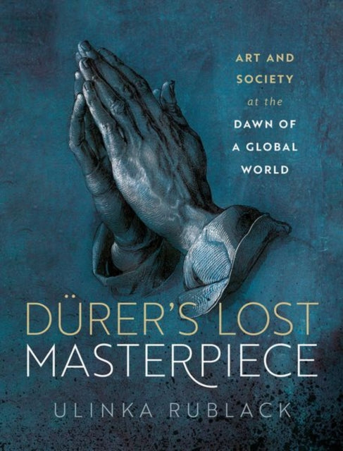 Book cover of: Durer's Lost Masterpiece. By: Ulinka Rublack