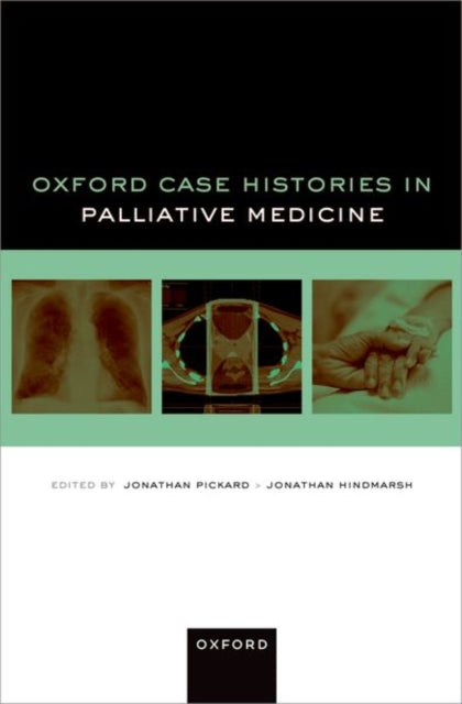 Book cover of: Oxford Case Histories in Palliative Medicine. By: Jonathan Pickard