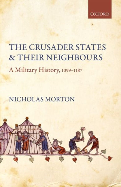 Book cover of: Crusader States and their Neighbours. By: Nicholas Morton