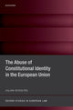 Book cover of: Abuse of Constitutional Identity in the European Union. By: Julian Scholtes