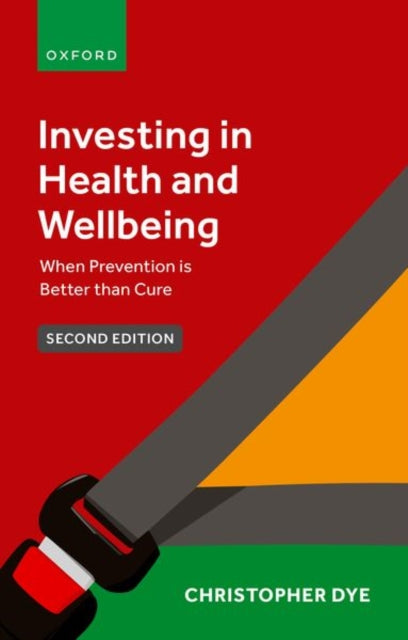 Book cover of: Investing in Health and Wellbeing. By: Christopher Dye