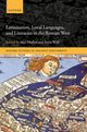 Book cover of: Latinization, Local Languages, and Literacies in the Roman West. By: Alex Mullen