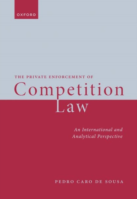 Book cover of: Private Enforcement of Competition Law. By: Pedro Caro de Sousa