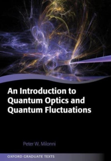 Book cover of: Introduction to Quantum Optics and Quantum Fluctuations. By: Peter Milonni