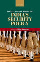 Book cover of: Institutional Roots of India's Security Policy. By: Milan Vaishnav