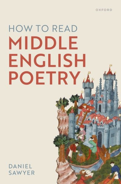 How to Read Middle English Poetry 9780198895244 Daniel Sawyer