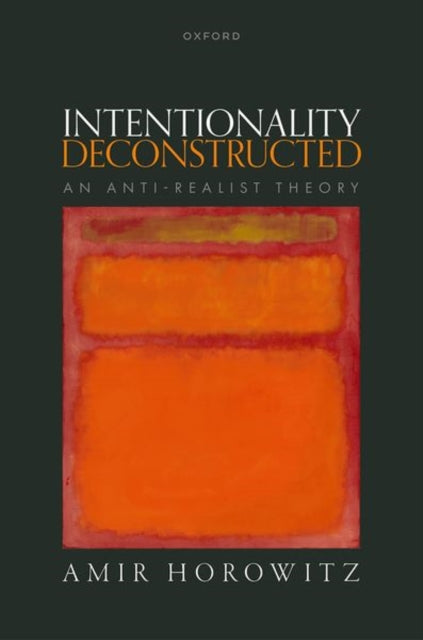 Book cover of: Intentionality Deconstructed. By: Amir Horowitz