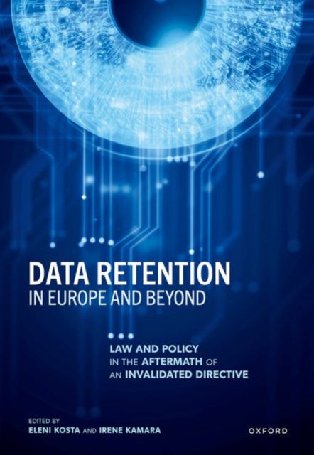 Book cover of: Data Retention in Europe and Beyond. By: Eleni Kosta