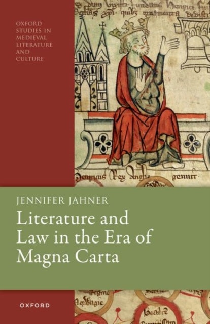 Book cover of: Literature and Law in the Era of Magna Carta. By: Jennifer Jahner