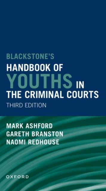 Book cover of: Blackstones' Handbook of Youths in the Criminal Courts