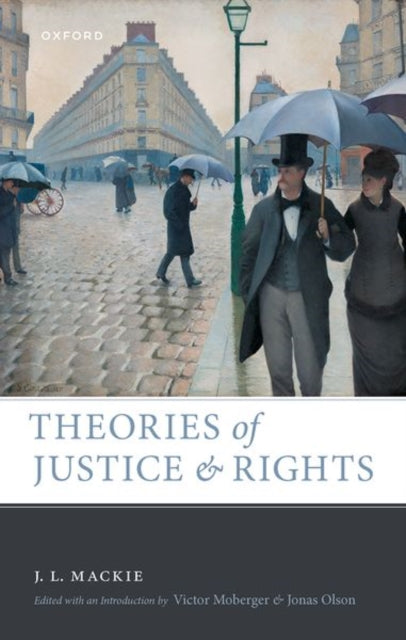 Book cover of: Theories of Justice and Rights. By: J. L. Mackie