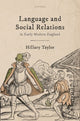 Book cover of: Language and Social Relations in Early Modern England. By: Hillary Taylor