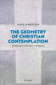 Book cover of: Geometry of Christian Contemplation. By: David Albertson