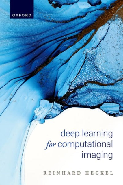 Book cover of: Deep Learning for Computational Imaging. By: Reinhard Heckel