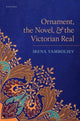 Book cover of: Ornament, the Novel, and the Victorian Real
