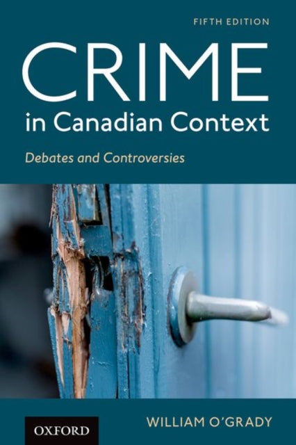 Book cover of: Crime in Canadian Context. By: William O'Grady