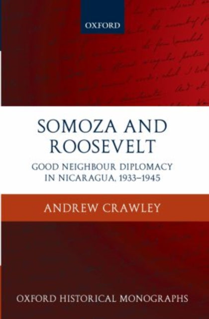 Book cover of: Somoza and Roosevelt. By: Andrew Crawley