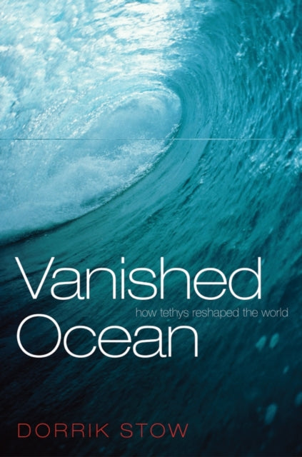 Book cover of: Vanished Ocean. By: Dorrik Stow