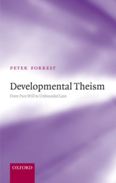 Book cover of: Developmental Theism. By: Peter Forrest