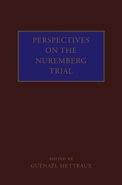 Book cover of: Perspectives on the Nuremberg Trial. By: Guenael Mettraux