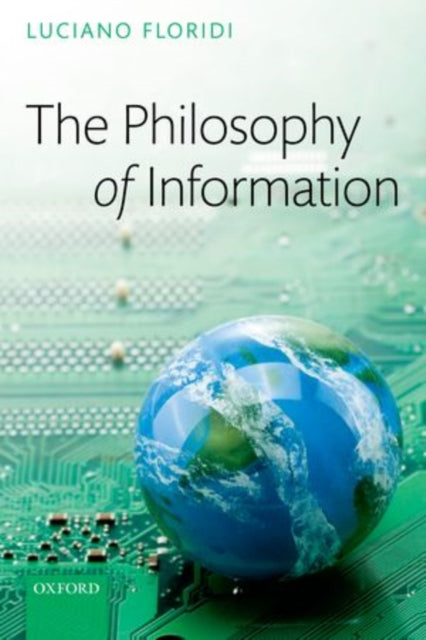 Book cover of: Philosophy of Information. By: Luciano Floridi