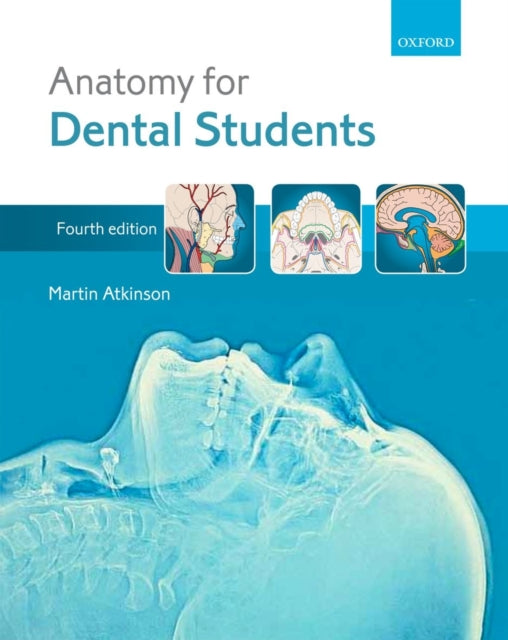 Book cover of: Anatomy for Dental Students. By: Martin Atkinson