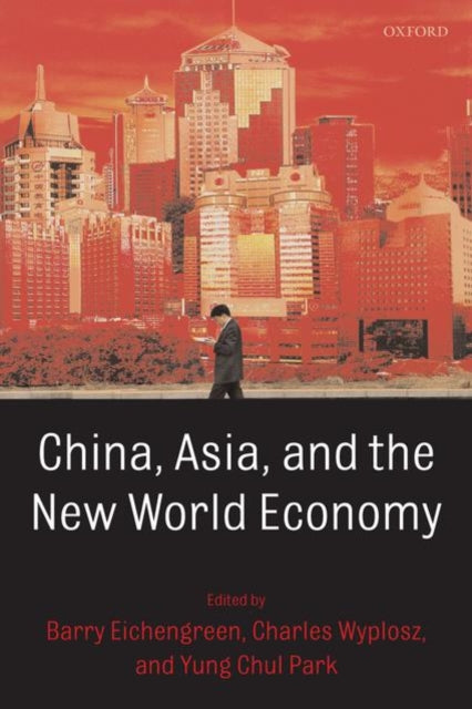Book cover of: China, Asia, and the New World Economy