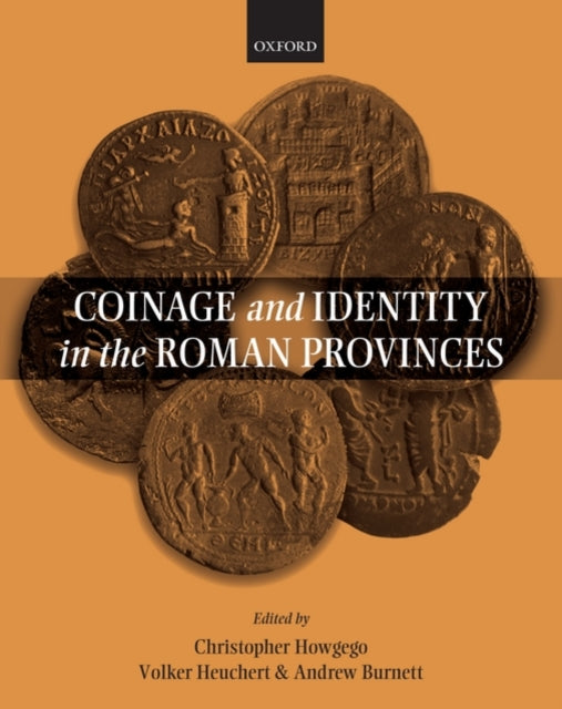 Book cover of: Coinage and Identity in the Roman Provinces. By: Christopher Howgego