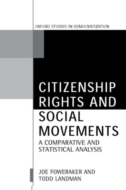Book cover of: Citizenship Rights and Social Movements. By: Joe Foweraker