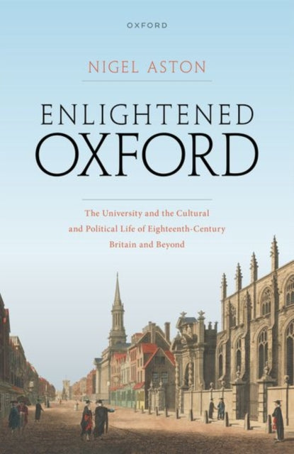 Book cover of: Enlightened Oxford. By: Nigel Aston